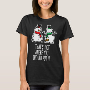 Naughty Christmas Saying Dirty Snowman Cartoon Ugl T-Shirt
