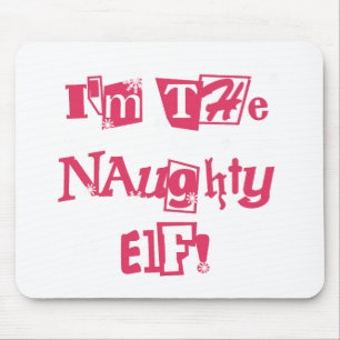 Naughty Elf T-shirts and Gifts Mouse Mat