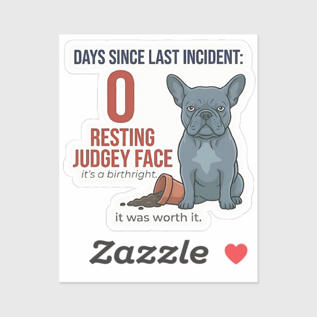 Naughty Frenchie 0 Days Since Incident Sticker (Sheet)