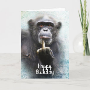 Naughty Funny Chimpanzee Middle Finger Birthday Card