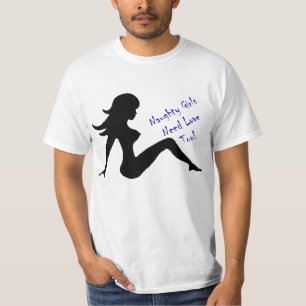 Naughty Girls Need Love Too! T-Shirt
