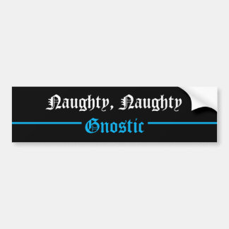 Naughty Gnostic Bumper Sticker