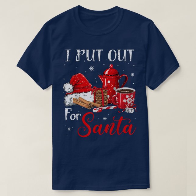 Naughty I Always Put Out for Santa Christmas Tee X (Design Front)