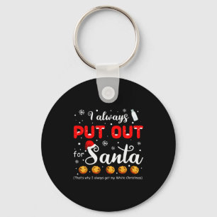 Naughty I Always Put Out For Santa Christmas Tee X Key Ring