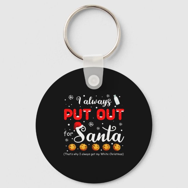 Naughty I Always Put Out For Santa Christmas Tee X Key Ring (Front)