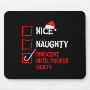 Naughty Innocent Until Proven Guilty Christmas Lis Mouse Mat