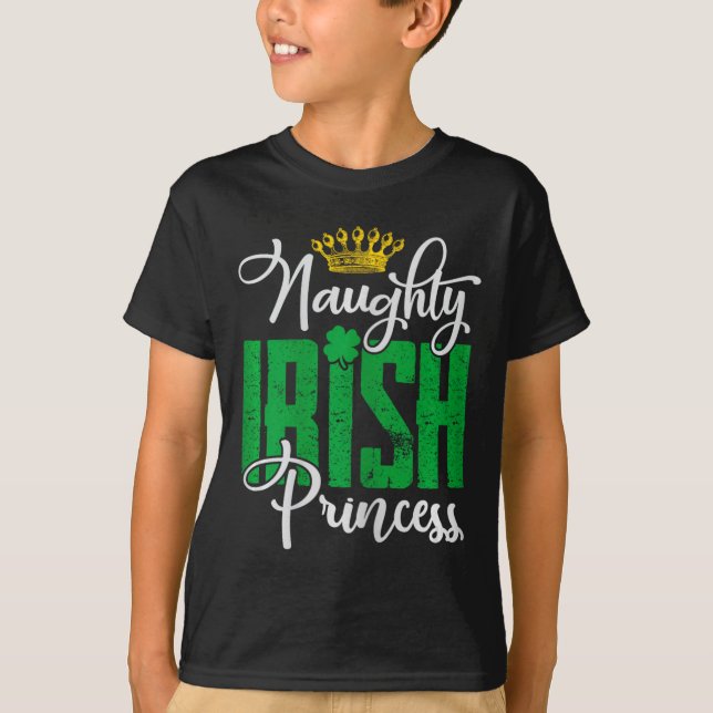 Naughty Irish Princess St Patrick's Day Ireland  T-Shirt (Front)