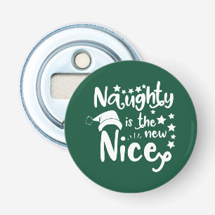 naughty is the new nice bottle opener
