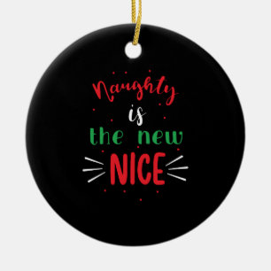 Naughty Is The New Nice Ceramic Tree Decoration