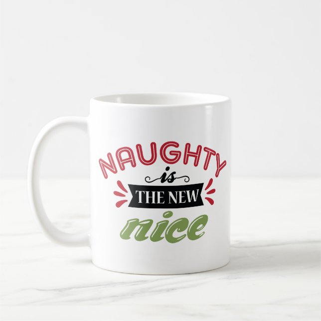 Naughty Is The New Nice Christmas Coffee Mug (Left)