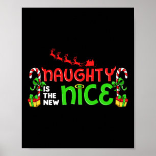 Naughty Is The New Nice Christmas Santa Naughty Or Poster