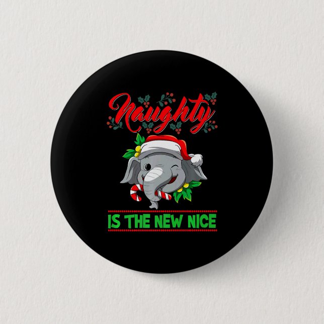 Naughty Is The New Nice Christmas Santa Xmas Premi 6 Cm Round Badge (Front)