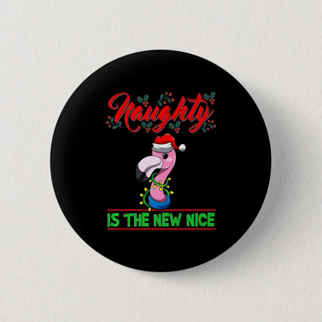 Naughty Is The New Nice Christmas Santa Xmas Premi 6 Cm Round Badge (Front)