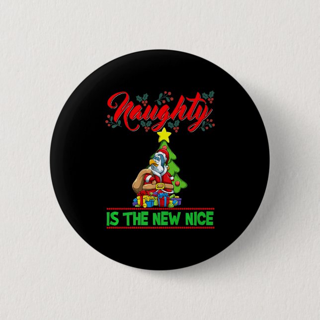 Naughty Is The New Nice Christmas Santa Xmas Premi 6 Cm Round Badge (Front)