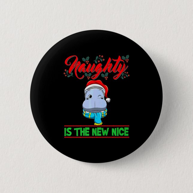 Naughty Is The New Nice Christmas Santa Xmas Premi 6 Cm Round Badge (Front)
