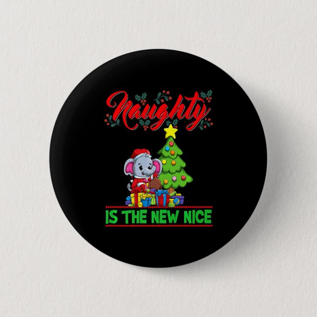 Naughty Is The New Nice Christmas Santa Xmas Premi 6 Cm Round Badge (Front)