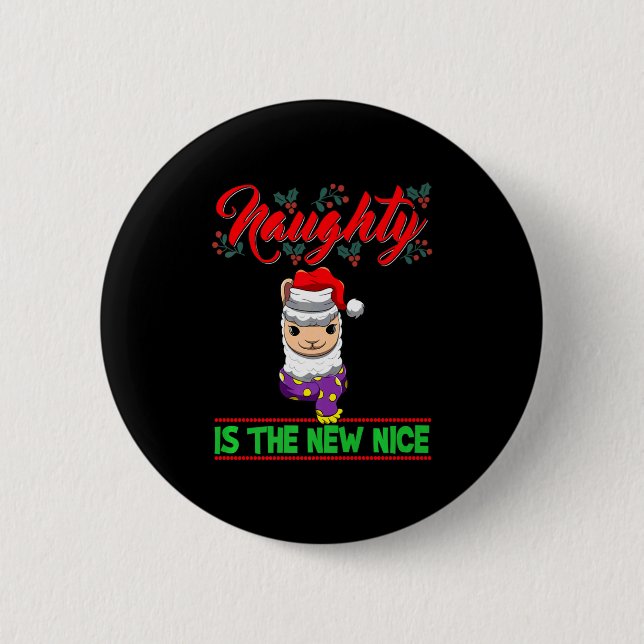 Naughty Is The New Nice Christmas Santa Xmas Premi 6 Cm Round Badge (Front)