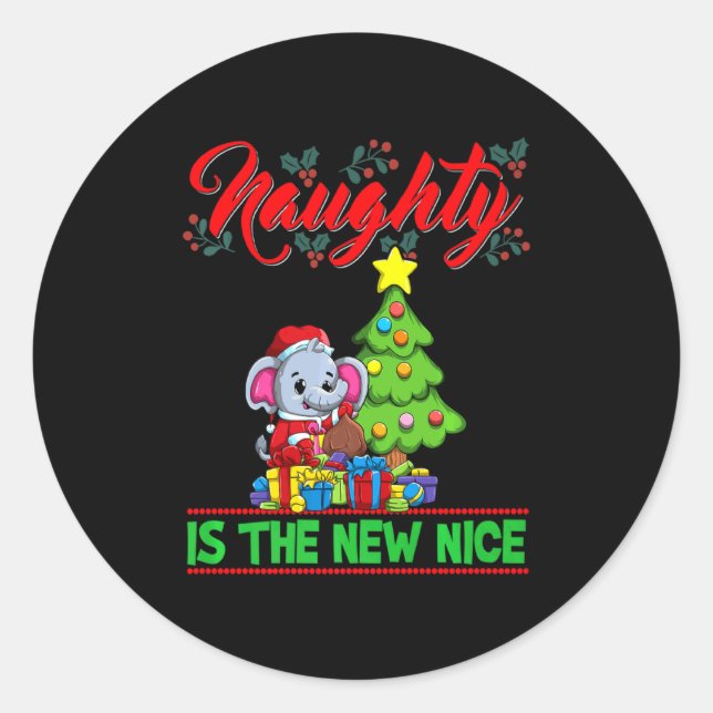 Naughty Is The New Nice Christmas Santa Xmas Premi Classic Round Sticker (Front)