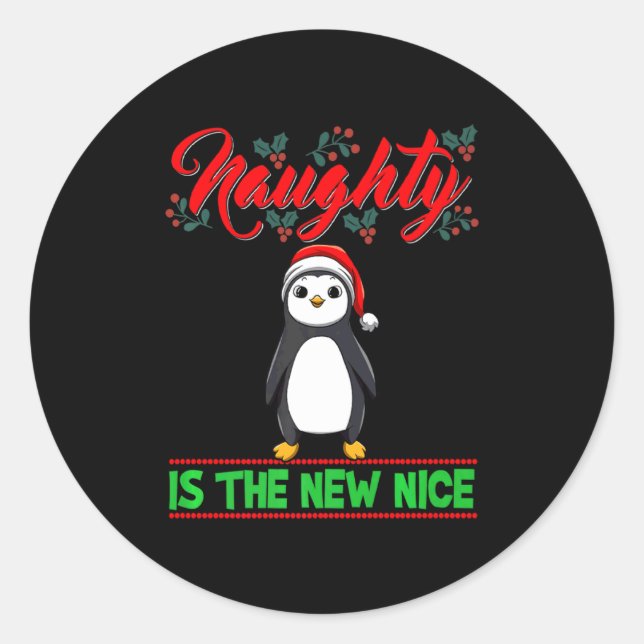 Naughty Is The New Nice Christmas Santa Xmas Premi Classic Round Sticker (Front)