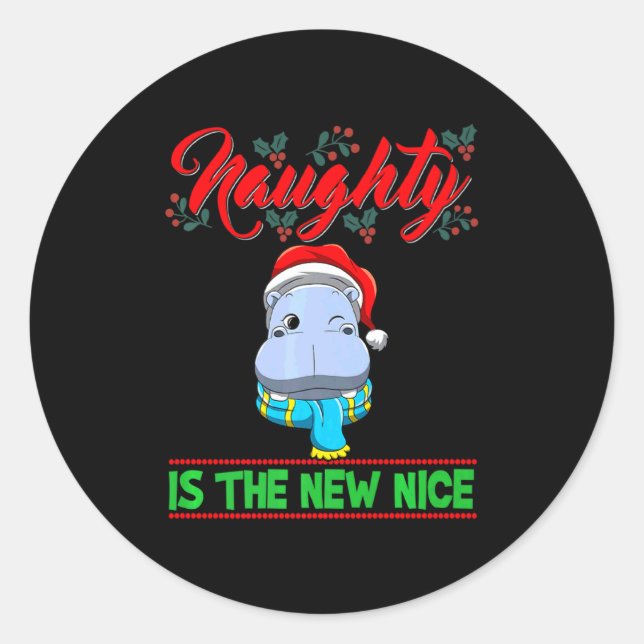 Naughty Is The New Nice Christmas Santa Xmas Premi Classic Round Sticker (Front)