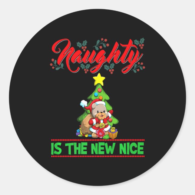 Naughty Is The New Nice Christmas Santa Xmas Premi Classic Round Sticker (Front)