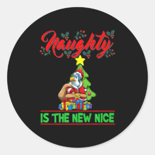 Naughty Is The New Nice Christmas Santa Xmas Premi Classic Round Sticker