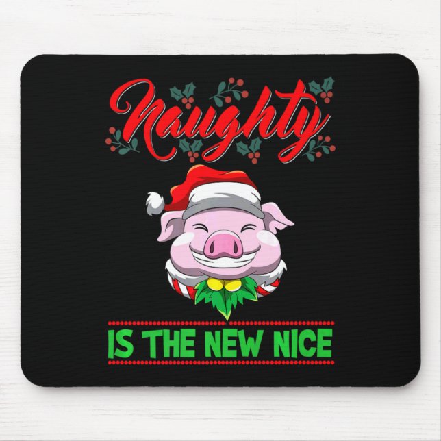 Naughty Is The New Nice Christmas Santa Xmas Premi Mouse Mat (Front)
