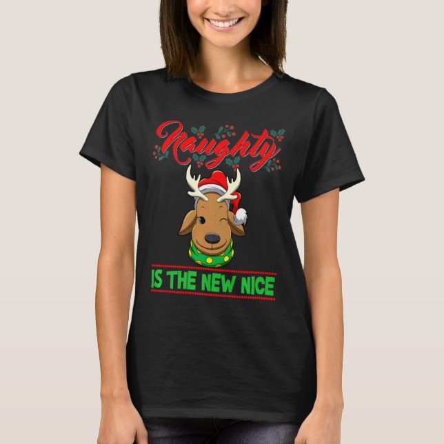 Naughty Is The New Nice Christmas Santa Xmas Premi T-Shirt (Front)