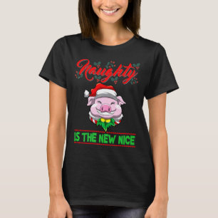 Naughty Is The New Nice Christmas Santa Xmas Premi T-Shirt