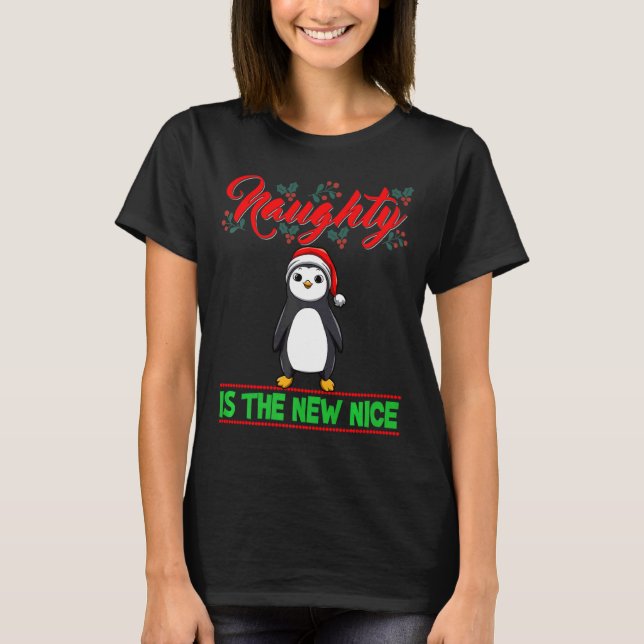 Naughty Is The New Nice Christmas Santa Xmas Premi T-Shirt (Front)