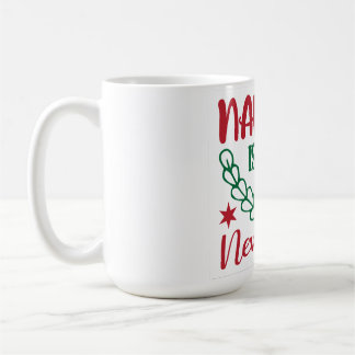 Naughty is the New Nice  Coffee Mug