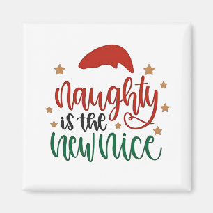 Naughty is The New Nice Funny Christmas Santa Magnet