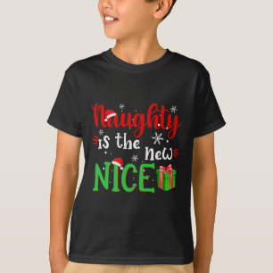 Naughty Is The New Nice Funny Santa Joke Christmas T-Shirt
