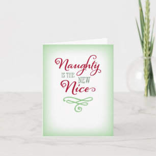 Naughty Is The New Nice / Great Holidays! Card