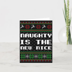 Naughty Is The New Nice Ugly Christmas Sweater Rei Card