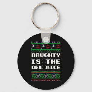Naughty Is The New Nice Ugly Christmas Sweater Rei Key Ring