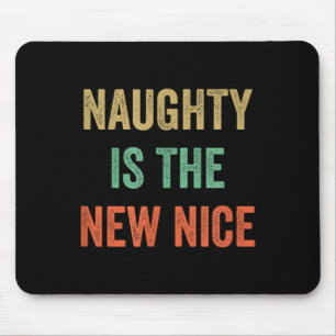 Naughty Is The New Nice - Vintage Style - Mouse Mat