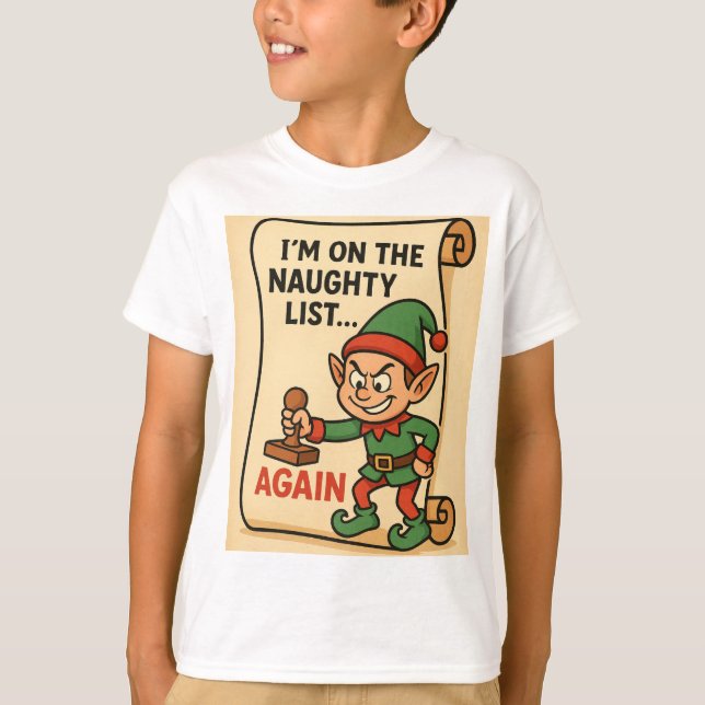 “Naughty List… Again! – Mischief Elf Edition” T-Shirt (Front)