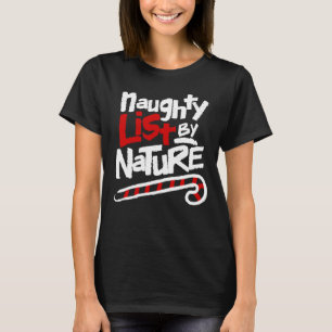 Naughty List By Nature Funny 90s Christmas T-Shirt