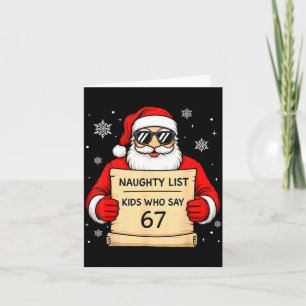 Naughty List Funny Christmas Santa Kids Who Say 67 Card