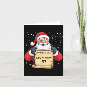 Naughty List Kids Who Say 67 Christmas Six Seven S Card