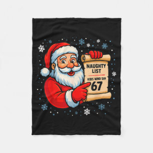 Naughty List Kids Who Say 67 Christmas Six Seven S Fleece Blanket