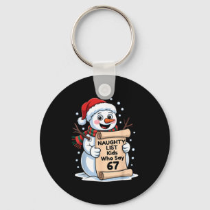 Naughty List Kids Who Say 67 Christmas Six Seven S Key Ring