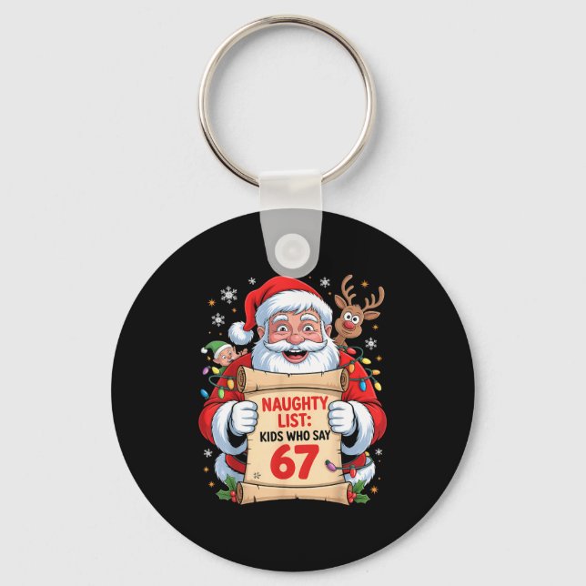 Naughty List Kids Who Say 67 Christmas Six Seven S Key Ring (Front)