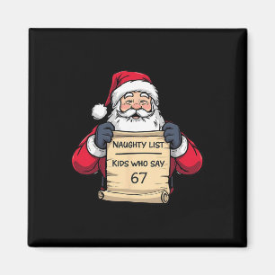 Naughty List Kids Who Say 67 Christmas Six Seven S Magnet