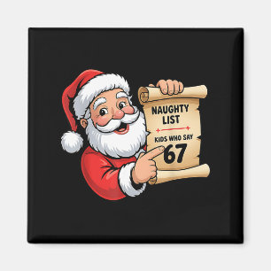 Naughty List Kids Who Say 67 Christmas Six Seven S Magnet