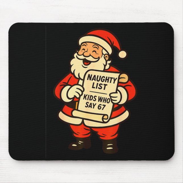 Naughty List Kids Who Say 67 Christmas Six Seven S Mouse Mat (Front)
