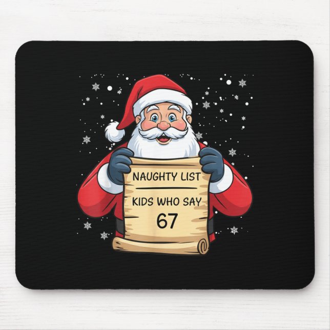Naughty List Kids Who Say 67 Christmas Six Seven S Mouse Mat (Front)