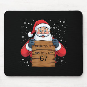 Naughty List Kids Who Say 67 Christmas Six Seven S Mouse Mat