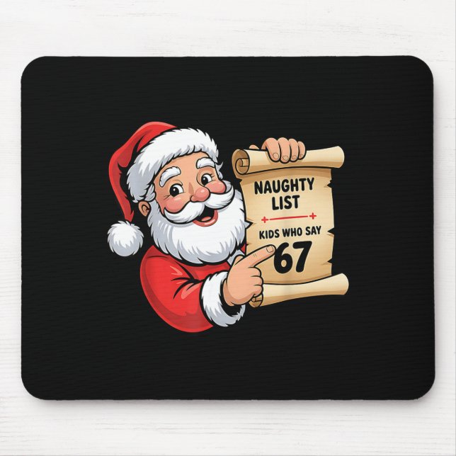 Naughty List Kids Who Say 67 Christmas Six Seven S Mouse Mat (Front)